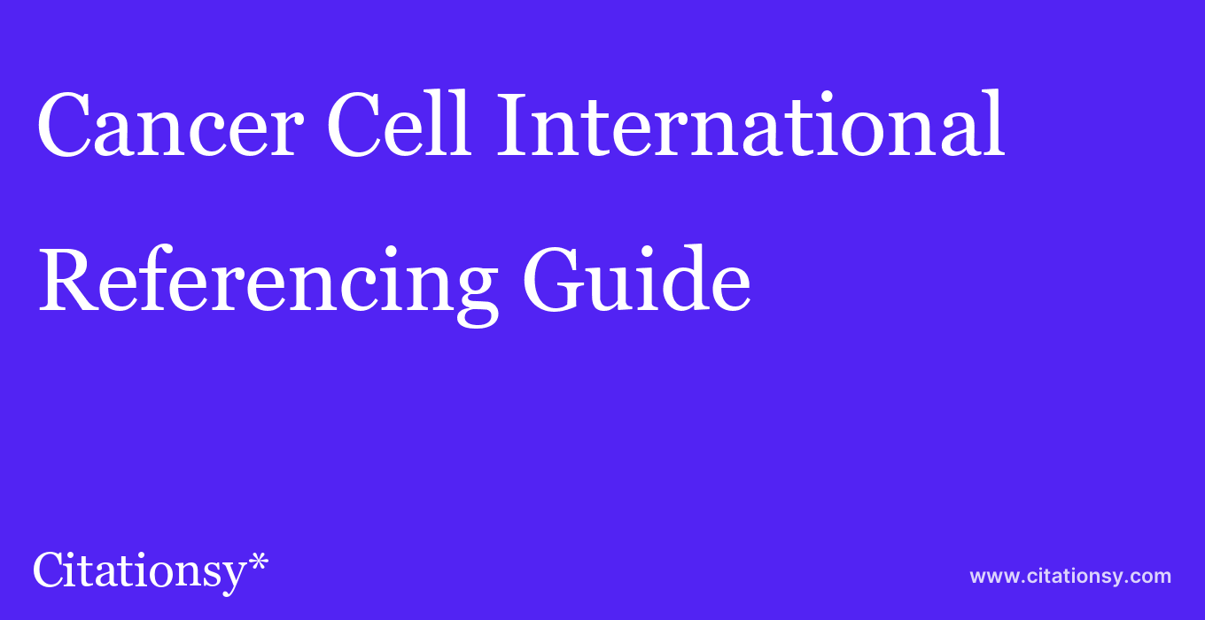 cite Cancer Cell International  — Referencing Guide